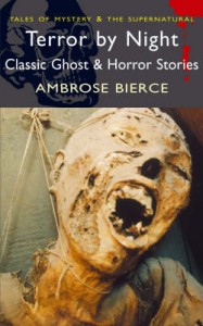 Ambrose Bierce: Terror by Night