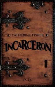 Catherine Fisher: Incarceron