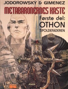 Jodorowsky: Metabaronernes Kaste – Første del: Othon, tipoldefaderen