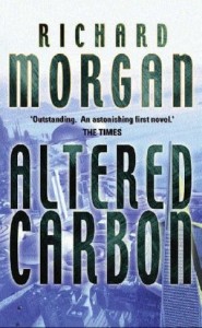 Richard Morgan: Altered Carbon