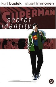 Kurt Busiek & Stuart Immonen: Superman: Secret Identity