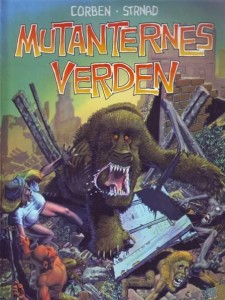 Richard V. Corben: Mutanternes Verden