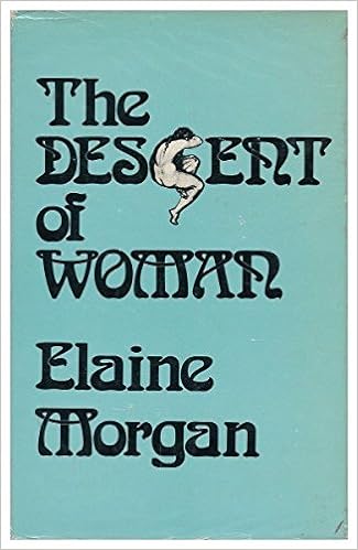 By Elaine Morgan The Descent of Woman. (1st Edition): Amazon.co.uk ...