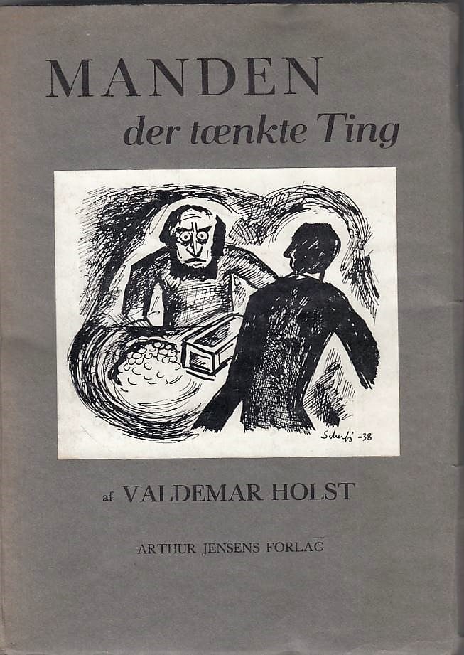 Få Manden der tænkte Ting af Holst, Valdemar | Bøger & Kuriosa