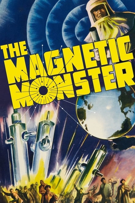 The magnetic monster (1953)