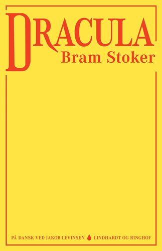 Forside til Dracula. Rød skrift på gul baggrund. Minimalisme er som at stikke tungen ud af vinduet.